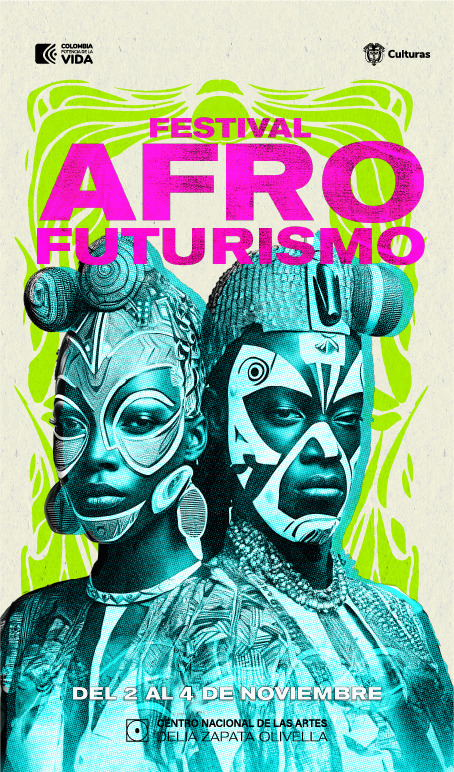 Festival Afrofuturismo en Centro Nacional de las Artes Delia Zapata Olivella