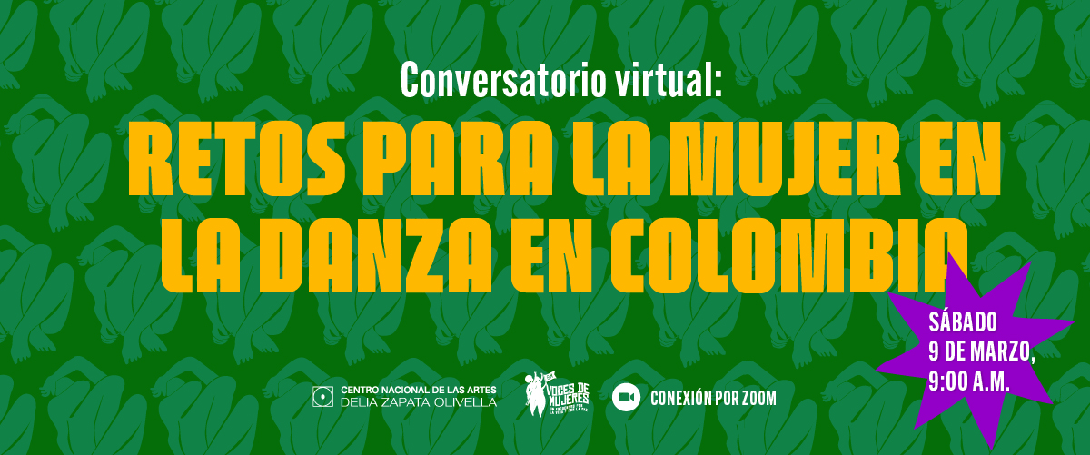 Conversatorio Virtual -  Retos para la mujer en la danza en Colombia