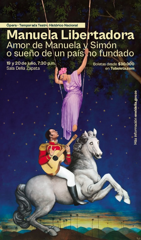La ópera ‘Manuela Libertadora: amor de Manuela y Simón o sueño de un país no fundado’