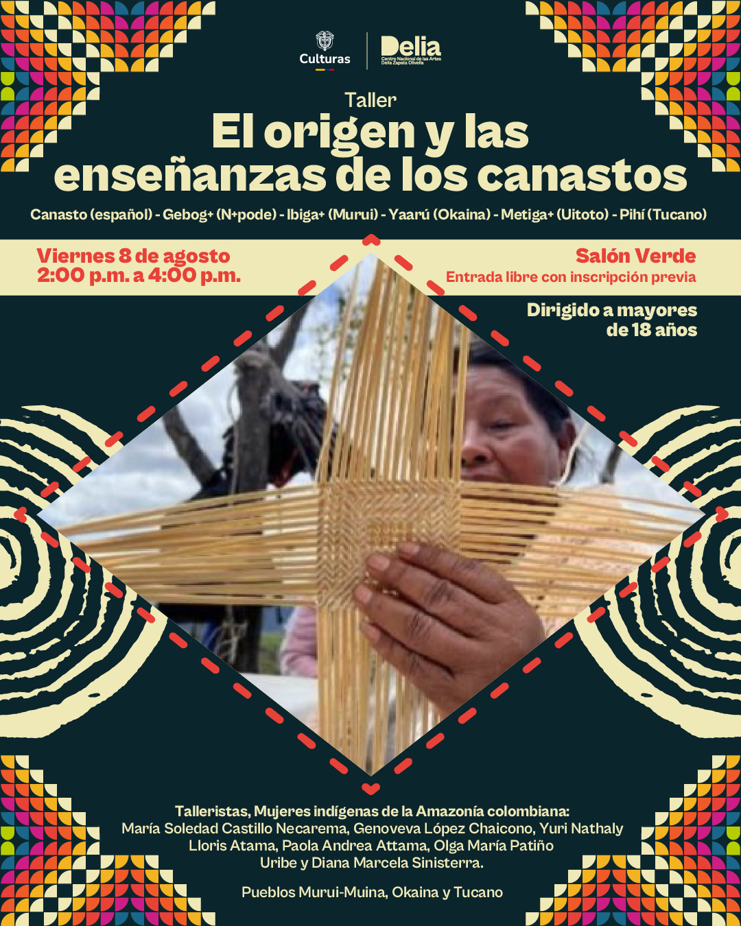 Este taller propone un espacio de diálogo en torno al conocimiento cultural, tradicional y simbólico de los canastos Gebog+, Ibiga+,Yaarú, Metiga+, así como una y una muestra práctica sobre el tejido de canastos Pihí de los pueblos indígenas Murui-Muina, Okaina y Tucano del Amazonas .