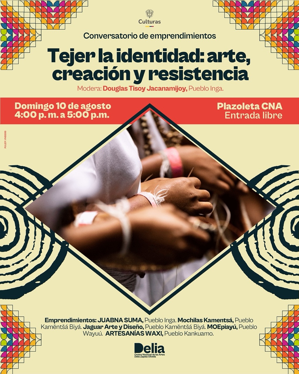 El domingo 10 de agosto, la plazoleta del Centro Nacional de las Artes será el escenario de 'Tejer la identidad: arte, creación y resistencia', un conversatorio que reunirá experiencias de creación artística, artesanal y manual lideradas por emprendedoras y colectivos indígenas. 