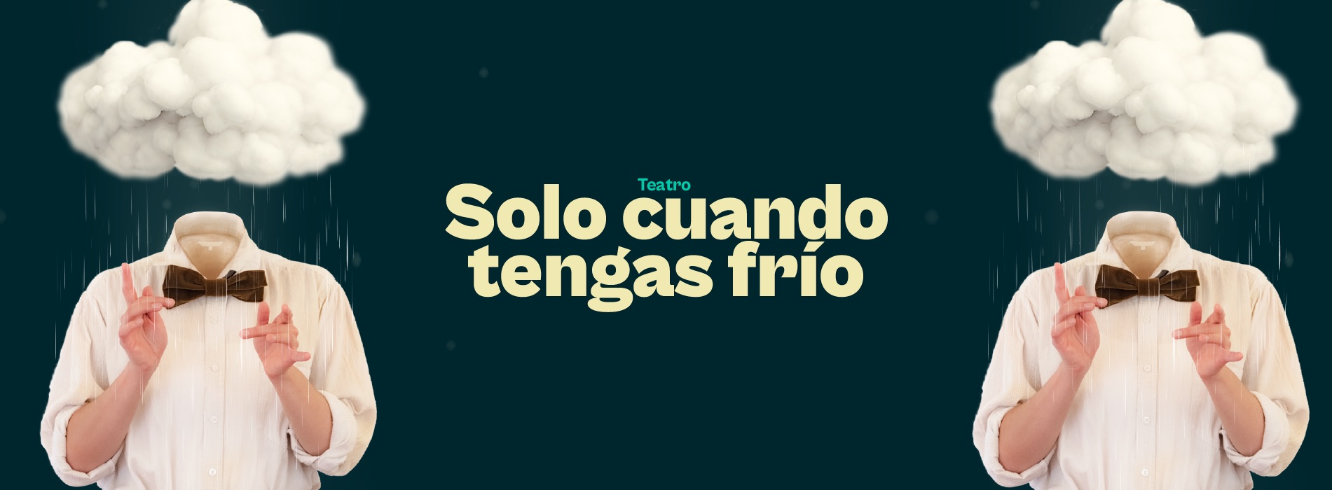 Solo cuando tengas frío