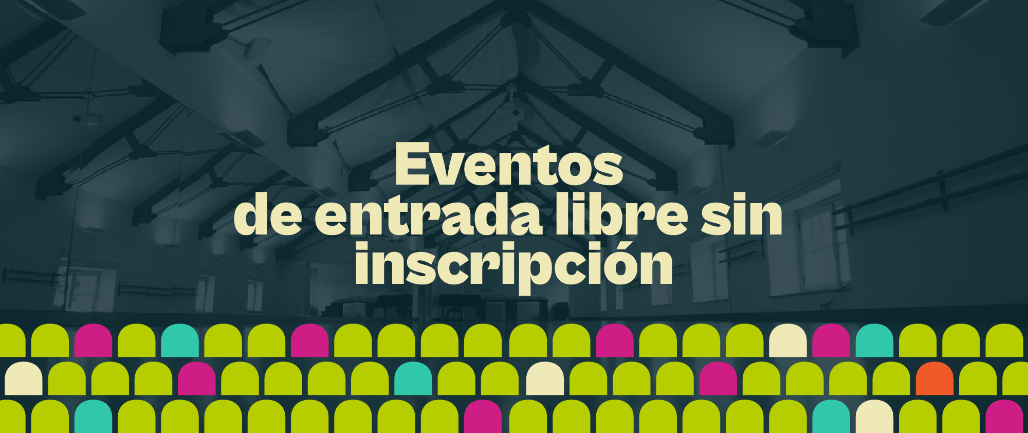 Eventos Entrada libre sin inscripción