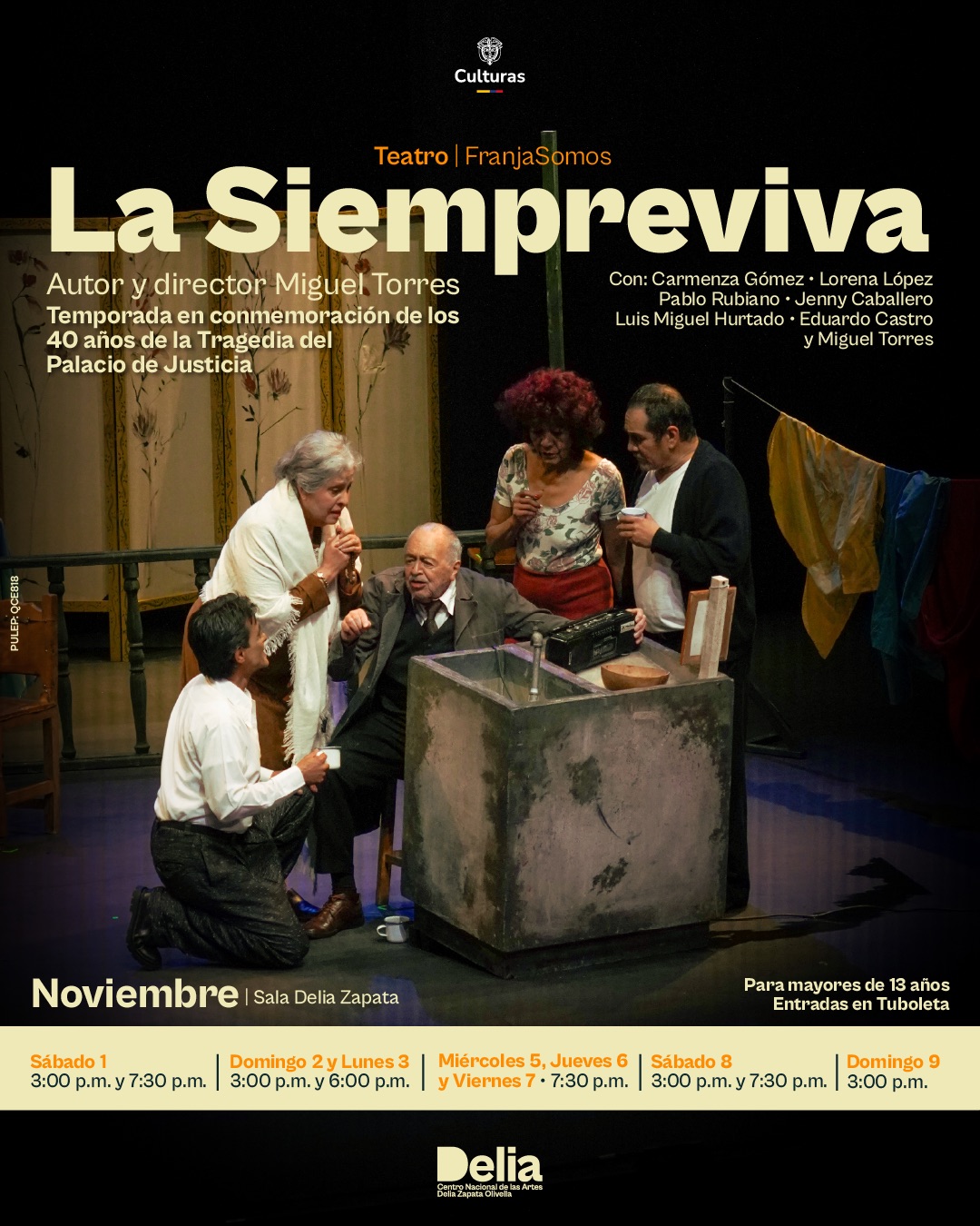 La Siempreviva se presentará en alianza con el Centro Nacional de las Artes, en el marco de la conmemoración de los 40 años del Holocausto del Palacio de Justicia. En ese sentido la obra adquiere un significado especial al inscribirse en la memoria colectiva del país, invitando a reflexionar sobre la justicia, la verdad y la dignidad de las víctimas.