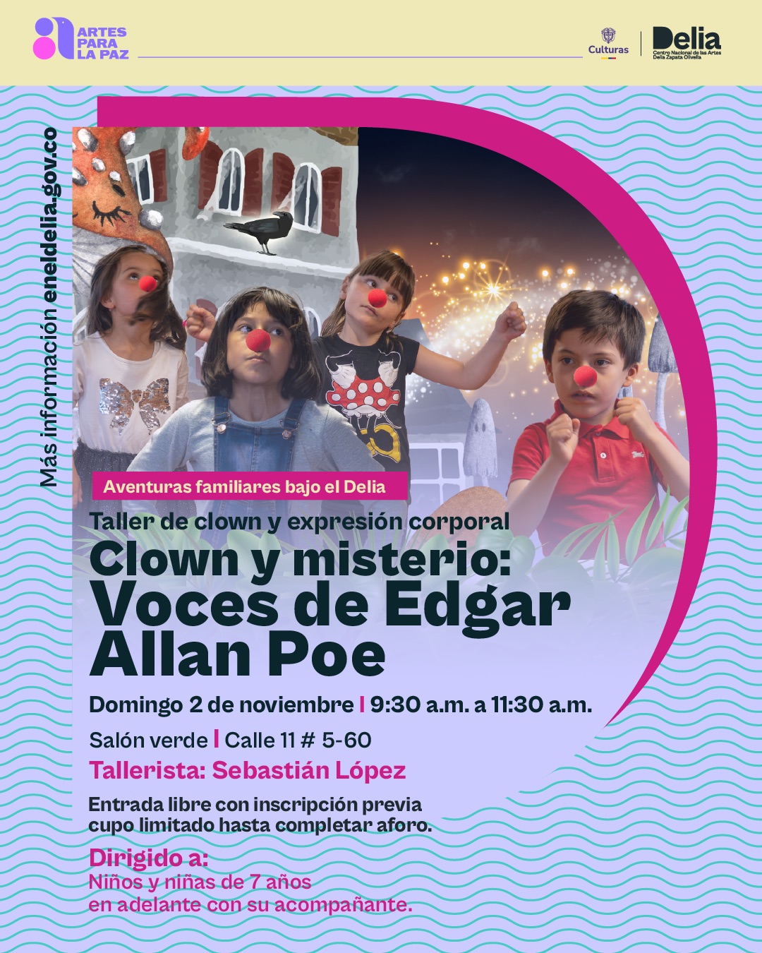 El taller de clown y expresión corporal Clown y misterio: voces de Edgar Allan Poe es un espacio de formación y encuentro familiar que hace parte del proyecto Aventuras Familiares bajo el Delia del Centro Nacional de las Artes.