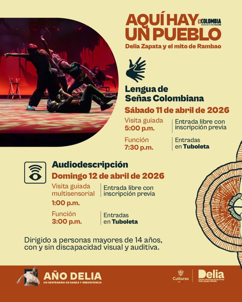 En 2026, el Centro Nacional de las Artes sigue trabajando para que la cultura sea accesible para todas las personas. En esta oportunidad la obra es: Aquí hay un pueblo: Delia Zapata y el mito de Rambao tendremos funciones accesibles y visitas guiadas multisensoriales, acompañadas por mediadores y mediadoras que hacen parte de esta población.