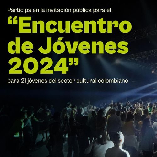 Invitación Pública Residencias Artísticas Encuentro De Jóvenes 2024 Centro Nacional De Las Artes Delia Zapata Olivella